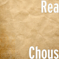 Chous - Rea