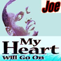 My Heart Will Go On - Joe & Max Santomo