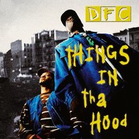 Things in Tha Hood - Nate Dogg & DFC