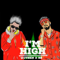 I'm High - Authen & BB