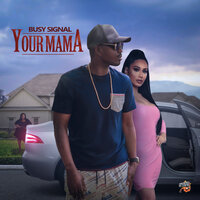 Your Mama - Busy Signal