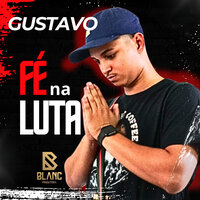 Fé na Luta - Gustavo