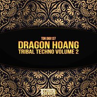 Tribal Techno Series 12 - Dragon Hoang