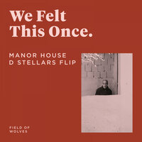 Manor House - D Stellar & Field Of Wolves & Bentley