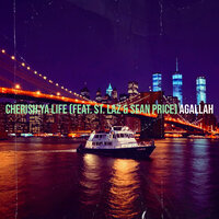 Cherish Ya Life - Agallah & St. Laz & Sean Price