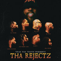 You Saved Me - Tha Rejectz & Trae Tha Truth & Cal Wayne & $KEETA & JackBoy Dee