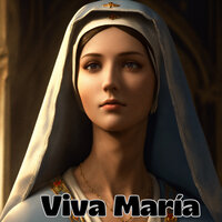 Viva María - MISION DE FE