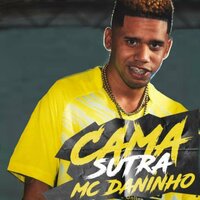 Cama Sutra - Mc Daninho & Jeová no Beat