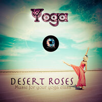 Yoga Desert Roses - Hatha Yoga & Yoga Music & Yoga