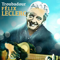 La chanson du pharmacien - Félix Leclerc