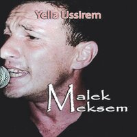 Yiss-Ek I-Lligh - Malek Meksem