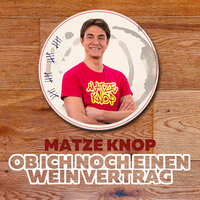 Ob ich noch einen Wein vertrag - Matze Knop
