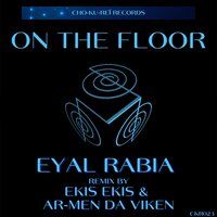 On the Floor - Eyal Rabia & Ekis Ekis