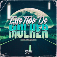 Esse Tipo de Mulher - DJ JHOW BEATS & DJ GBeats & Resumo Produtora