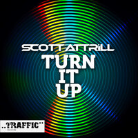 Turn It Up - Scott Attrill
