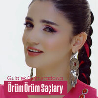 Örüm örüm saçlary - Gülälek  Gulmyradowa