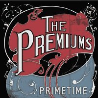 Satisfy Me - The Premiums