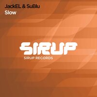 Slow - Jackel & SuBlu