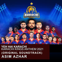 Yeh Hai Karachi (Karachi Kings Anthem 2021) - Asim Azhar