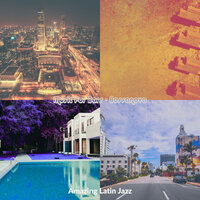 Spectacular Music for Romantic Dinners - Amazing Latin Jazz