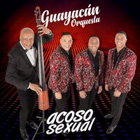 Acoso Sexual - Guayacán Orquesta