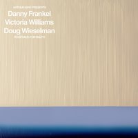 Greetings - Danny Frankel & Victoria Williams & Doug Wieselman