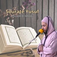 Sourate Yusuf Asafha Al Taniya - Muadh El Kholti
