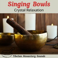Chakra Healing Bowls - Tibetan Monastery Sounds