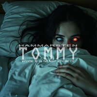 Watching Me in the Night with One Eye - Tommy Hammarsten