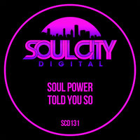 Told You So - Soul Power