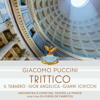 Gianni Schicchi 6 - Orchestra e Coro del Teatro La Fenice & Oliviero De Fabritiis & Джакомо Пуччини