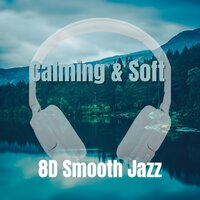 Gift for Forever - 8D Jazz Music