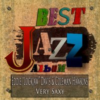 Fourmost - Coleman Hawkins & Eddie Lockjaw Davis & Eddie Lockjaw Davis, Coleman Hawkins & Arnett Cobb & Shirley Scott & Arthur Edgehill