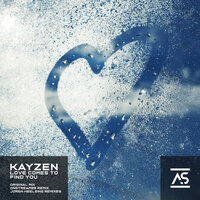 Love Comes to Find You - Kayzen