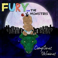 Comptines urbaines - The Monsters & Fury