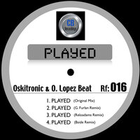 Played - Oskitronic & O. Lopez Beat & Oskitronic & O. Lopez Beat & Reloadams