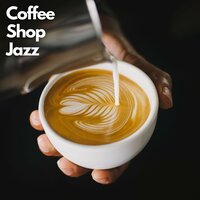 Coffee Harmony - Coffee Shop Jazz