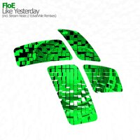Like Yesterday - Floe & Stream Noize