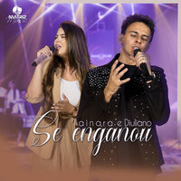 Se Enganou - Tainara e Diuliano & Matriz Music