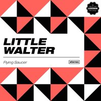 Flying Saucer - Little Walter & The Jukes