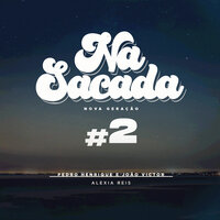 Não Vale Um Corote - Na Sacada & Workshow & Pedro Henrique e João Victor