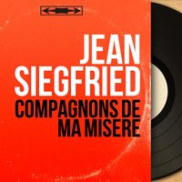 Compagnons de ma misère - Jean Claudric et son orchestre & Jean Siegfried