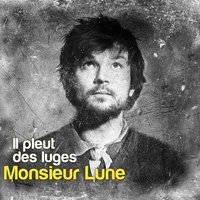 Reviens pas - Monsieur Lune