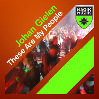 These Are My People - Johan Gielen