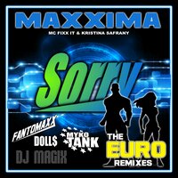 Sorry - MAXXIMA & Dolls