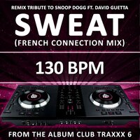 Sweat - Bump N Grind & Dj Dizzy & French Connection