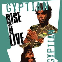 Rise and Live - Gyptian