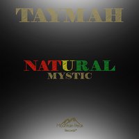 Natural Mystic - Taymah