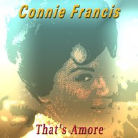 That's Amore - Connie Francis