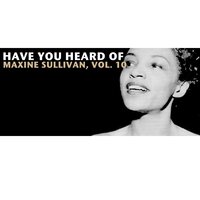 When Your Lover Has Gone - Maxine Sullivan